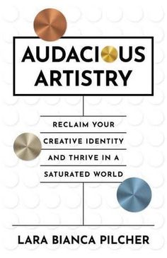 Book cover with 'Audacious Artistry' title and metallic circles on a white background